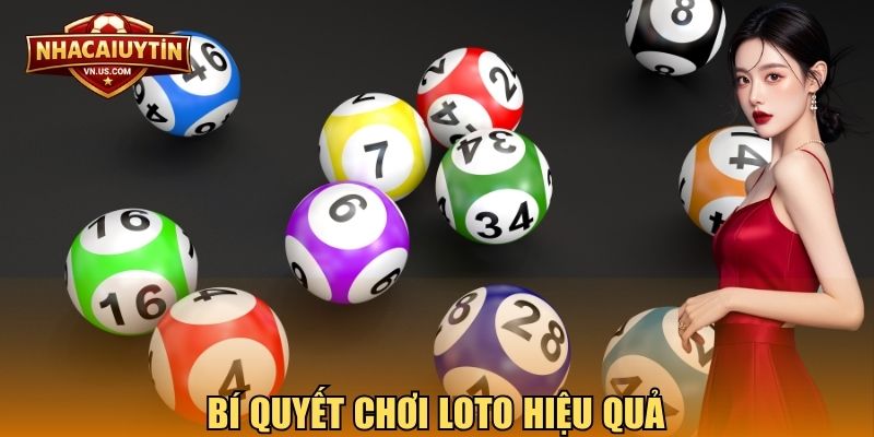 Bí quyết chơi Loto hiệu quả
