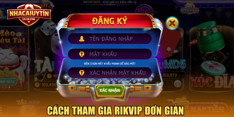 Cách tham gia Rikvip đơn giản