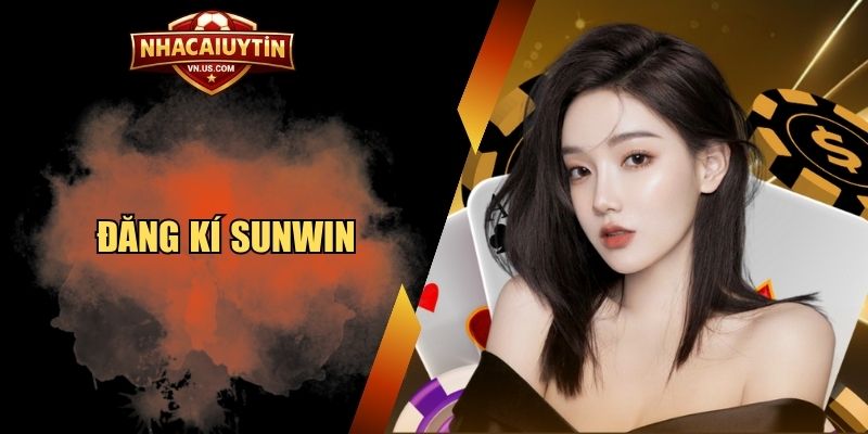 Đăng kí Sunwin