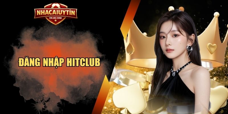 Đăng nhập Hitclub