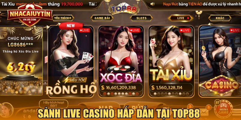 Sảnh live casino hấp dẫn tại Top88 