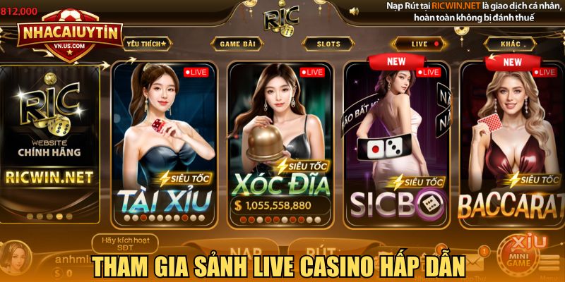 Tham gia sảnh live casino hấp dẫn 